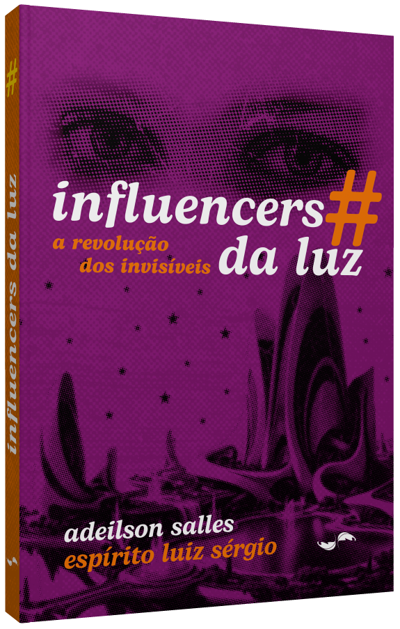 Influencers da Luz: a Revolução dos Invisíveis